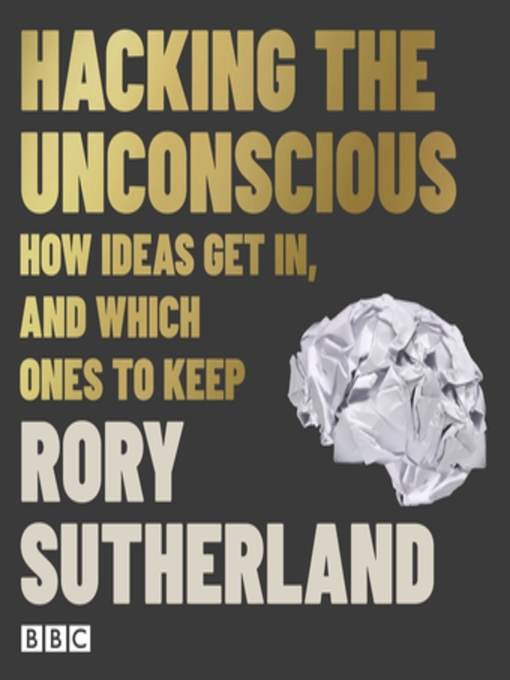 Title details for Hacking the Unconscious by Rory Sutherland - Wait list